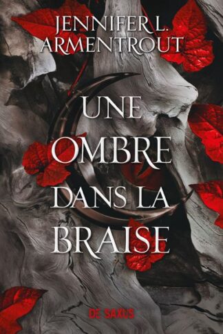 LA CHAIR ET LE FEU - TOME 01 UNE OMBRE DANS LA BRAISE (BROCHE)