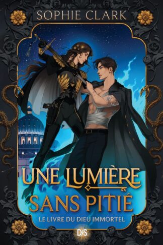 LE LIVRE DU DIEU IMMORTEL - LIVRE 01 UNE LUMIERE SANS PITIE (BROCHE)