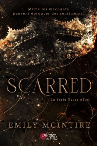 SCARRED : LA SERIE NEVER AFTER