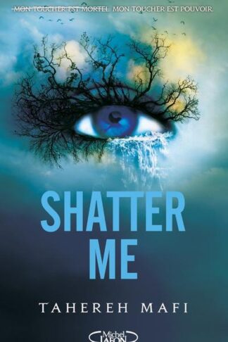 SHATTER ME