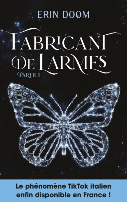 FABRICANT DE LARMES - PARTIE 1