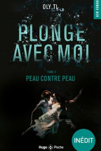 PLONGE AVEC MOI - TOME 02