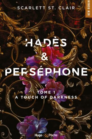 HADES ET PERSEPHONE - TOME 1 - A TOUCH OF DARKNESS