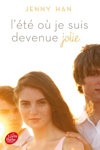 L'ETE OU... - TOME 1 - L'ETE OU JE SUIS DEVENUE JOLIE