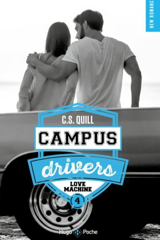 CAMPUS DRIVERS - TOME 04 - LOVE MACHINE