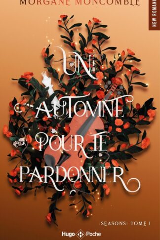 SEASONS - T01 - UN AUTOMNE POUR TE PARDONNER - POCHE - SEASONS TOME 1