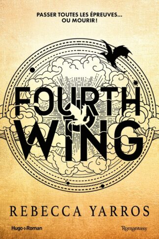 FOURTH WING - T01 - FOURTH WING - VERSION FRANCAISE - BROCHE - THE EMPYREAN TOME 1