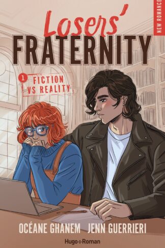 LOSER'S FRATERNITY - LOSERS' FRATERNITY - TOME 01 - FICTION VS REALITY