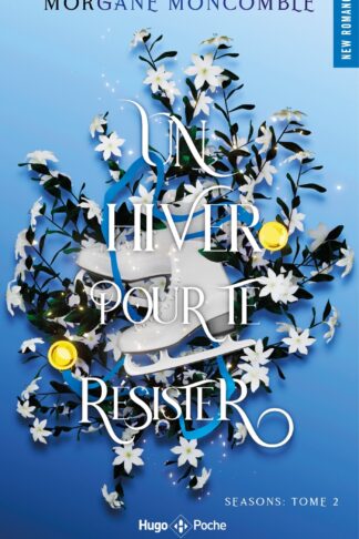 SEASONS - UN HIVER POUR TE RESISTER - POCHE - SEASONS TOME 2