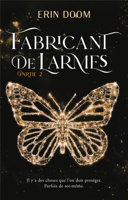 FABRICANT DE LARMES - T02 - FABRICANT DE LARMES - PARTIE 2