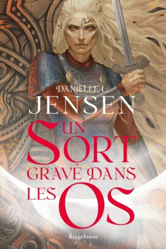 LA SAGA DES SANS-DESTIN, T2 : UN SORT GRAVE DANS LES OS