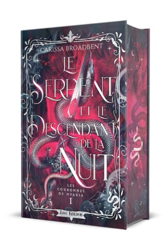LE SERPENT ET LE DESCENDANT DE LA NUIT (EDITION RELIE) - LES COURONNES DE NYAXIA 1