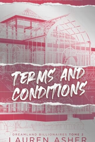 TERMS AND CONDITIONS - DREAMLAND BILLIONAIRES TOME 2 (EDITION FRANCAISE) - APRES THE FINE PRINT