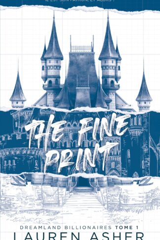 THE FINE PRINT - DREAMLAND BILLIONAIRES TOME 1 (EDITION FRANCAISE)