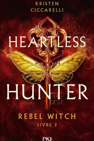 HEARTLESS HUNTER - TOME 2 REBEL WITCH
