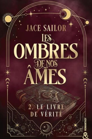 LES OMBRES DE NOS AMES - T02 - LES OMBRES DE NOS AMES # 2 - LE LIVRE DE VERITE