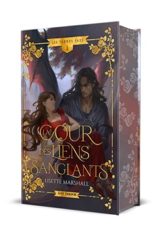 LA COUR AUX LIENS SANGLANTS (EDITION RELIE) - LES TERRES FAES