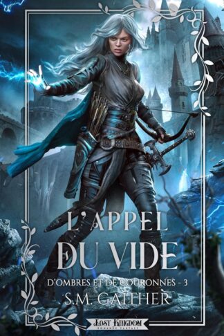 D'OMBRES ET DE COURONNES - T03 - L'APPEL DU VIDE - D OMBRES ET DE COURONNES 3 (EDITION RELIE)