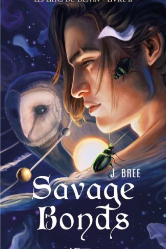 LES LIENS DU DESTIN T2 - SAVAGE BONDS
