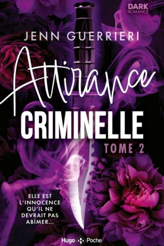 ATTIRANCE CRIMINELLE - TOME 2