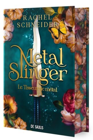 METAL SLINGER - LE TISSEUR DE METAL (RELIE) - TOME 01 CHRONIQUES D'ALAHA - VOL01