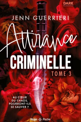 ATTIRANCE CRIMINELLE - TOME 3
