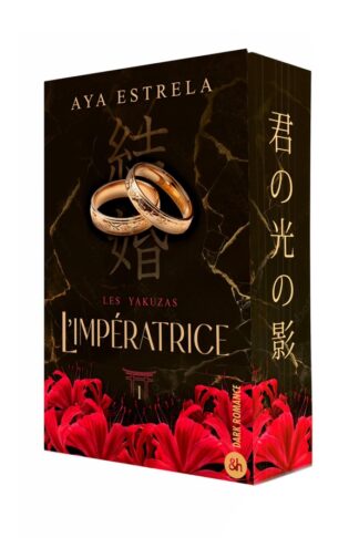 L'IMPERATRICE - LES YAKUZAS T1 - PAR L'AUTRICE PHENOMENE DE THE SOUTHGIRL. UNE DARK ROMANCE DANS L'U
