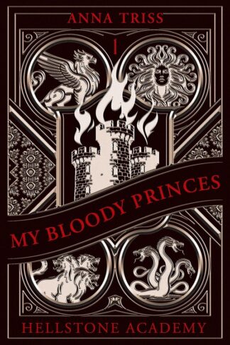 HELLSTONE ACADEMY, TOME 1 : MY BLOODY PRINCES
