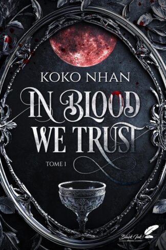 IN BLOOD WE TRUST : TOME 1