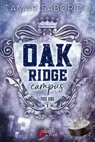 OAK RIDGE CAMPUS - TOME 01 PUCK KING - VOL01