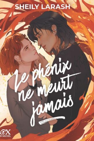 LE PHENIX NE MEURT JAMAIS