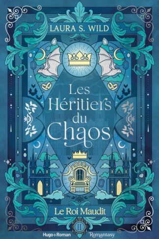 LES HERITIERS DU CHAOS - TOME 02 - LE ROI MAUDIT